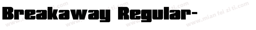 Breakaway Regular字体转换